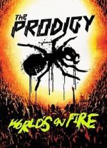 Watch The Prodigy: World\'s on Fire Movie2k