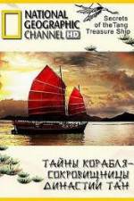 Watch National Geographic: Secrets Of The Tang Treasure Ship Movie2k