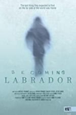 Watch Becoming Labrador Movie2k