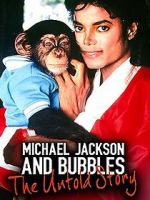 Watch Michael Jackson and Bubbles: The Untold Story Movie2k