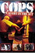 Watch Cops - Caught In The Act Movie2k