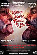 Watch Where Youre Meant to Be Movie2k