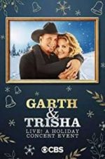 Watch Garth & Trisha Live! A Holiday Concert Event Movie2k