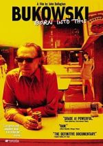 Watch Bukowski: Born into This Movie2k