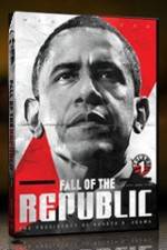 Watch Fall Of The Republic: The Presidency Of Barack H Obama Movie2k