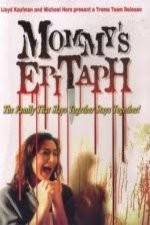 Watch Mommy's Epitaph Movie2k