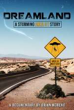 Watch Dreamland: A Storming Area 51 Story Movie2k