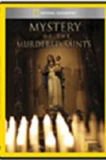 Watch National Geographic Explorer Mystery of the Murdered Saints Movie2k