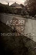 Watch A Secret Buried The Mother and Baby Scandal Movie2k