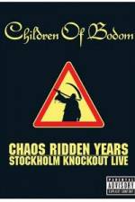 Watch Children of Bodom: Chaos Ridden Years/Stockholm Knockout Live Movie2k