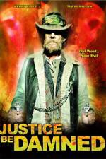 Watch Justice Be Damned Movie2k