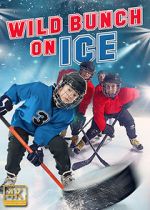 Watch Wild Bunch on Ice Movie2k