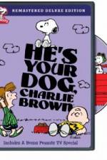 Watch He's Your Dog, Charlie Brown Movie2k