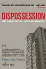 Watch Dispossession: The Great Social Housing Swindle Movie2k