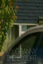 Watch My Granny the Escort Movie2k