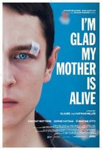 Watch I\'m Glad My Mother Is Alive Movie2k