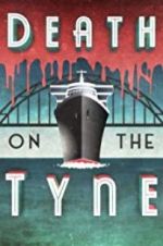 Watch Death on the Tyne Movie2k