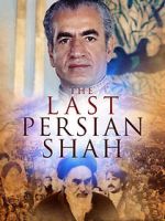 Watch The Last Persian Shah Movie2k