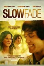 Watch Slow Fade Movie2k