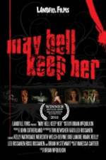 Watch May Hell Keep Her Movie2k