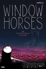 Watch Window Horses Movie2k