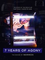 Watch 7 Years of Agony: The Making of Norman Movie2k