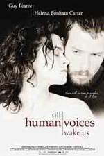 Watch Till Human Voices Wake Us Movie2k