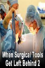 Watch When Surgical Tools Get Left Behind 2 Movie2k