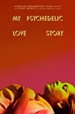 Watch My Psychedelic Love Story Movie2k