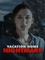 Watch Vacation Home Nightmare Movie2k