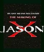 Watch By Any Means Necessary: The Making of \'Jason X\' Movie2k