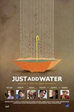 Watch Just Add Water Movie2k