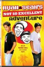 Watch Ryan and Sean's Not So Excellent Adventure Movie2k