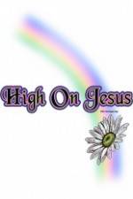 Watch High on Jesus Movie2k