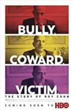 Watch Bully. Coward. Victim. The Story of Roy Cohn Movie2k