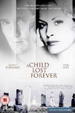 Watch A Child Lost Forever The Jerry Sherwood Story Movie2k