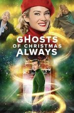 Watch Ghosts of Christmas Always Movie2k