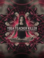 Watch Yoga Teacher Killer: The Kaitlin Armstrong Story Movie2k