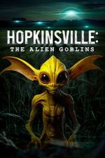 Watch Hopkinsville: The Alien Goblins Movie2k