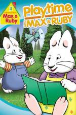 Watch Max & Ruby: Playtime with Max & Ruby Movie2k