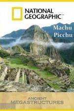 Watch National Geographic Ancient Megastructures Machu Picchu Movie2k