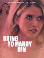 Watch Dying to Marry Him Movie2k