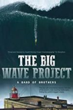 Watch The Big Wave Project Movie2k