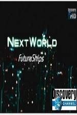 Watch Discovery Channel Next World Future Ships Movie2k