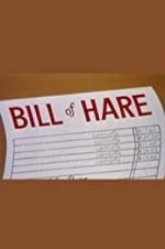 Watch Bill of Hare Movie2k