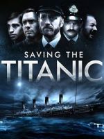 Watch Saving the Titanic Movie2k