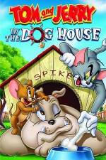 Watch Tom And Jerry In The Dog House Movie2k