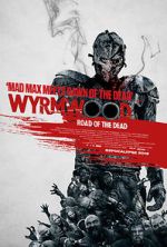 Watch Wyrmwood: Road of the Dead Movie2k