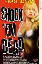 Watch Shock 'Em Dead Movie2k