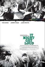 Watch It Might Get Loud Movie2k